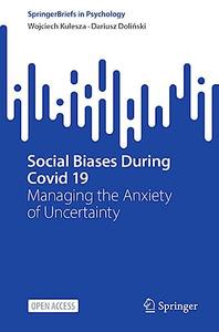 Social Biases During Covid 19 Managing the Anxiety of Uncertainty