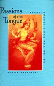 Passions of the Tongue Language Devotion in Tamil India, 1891-1970 29