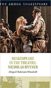 Shakespeare in the Theatre Nicholas Hytner
