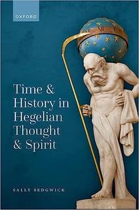 Time and History in Hegelian Thought and Spirit