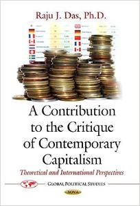 A Contribution to the Critique of Contemporary Capitalism Theoretical and International Perspectives