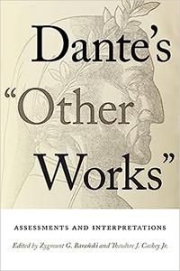 Dante's Other Works Assessments and Interpretations