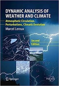 Dynamic Analysis of Weather and Climate Atmospheric circulation, Perturbations, Climatic evolution
