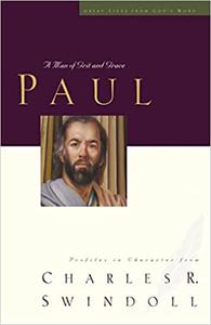 Great Lives Paul A Man of Grace and Grit