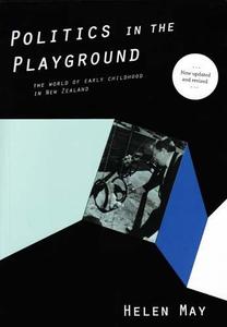 Politics in the Playground The World of Early Childhood in New Zealand