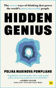 Hidden Genius The secret ways of thinking that power the world’s most successful people