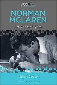 Norman McLaren Between the Frames