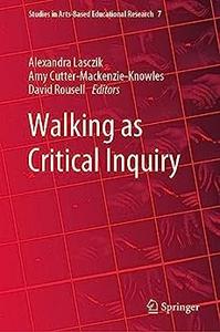 Walking as Critical Inquiry