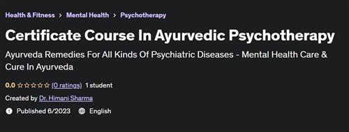 Certificate Course In Ayurvedic Psychotherapy