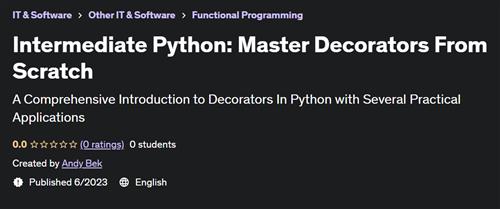Intermediate Python Master Decorators From Scratch