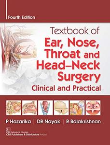 Textbook of Ear, Nose, Throat and Head-Neck Surgery Clinical and Practical