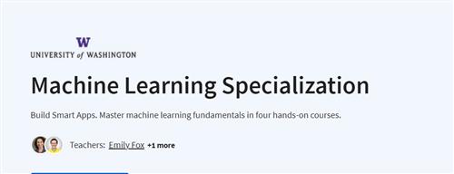 Coursera –  Machine Learning Specialization by University of Washington |  Download Free
