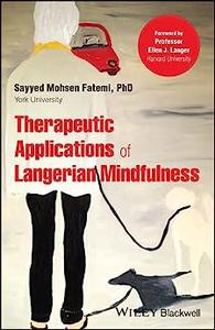 Therapeutic Applications of Langerian Mindfulness