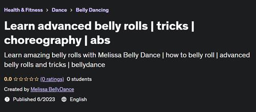 Learn advanced belly rolls - tricks - choreography - abs
