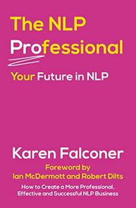 The NLP Professional Your Future in NLP