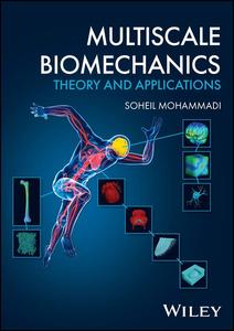 Multiscale Biomechanics Theory and Applications