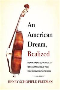 An American Dream, Realized From the Tenements of New York City to the Eastman School of Music to the Boston Symphony O