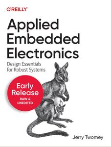 Applied Embedded Electronics (5th Early Release)