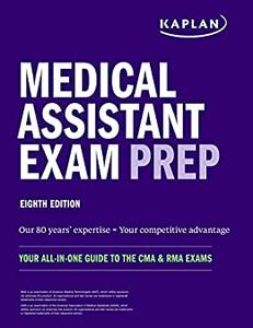 Medical Assistant Exam Prep Your All-in-One Guide to the CMA & RMA Exams (Kaplan Test Prep)
