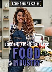 Using Computer Science in the Food Industry