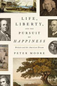 Life, Liberty, and the Pursuit of Happiness Britain and the American Dream