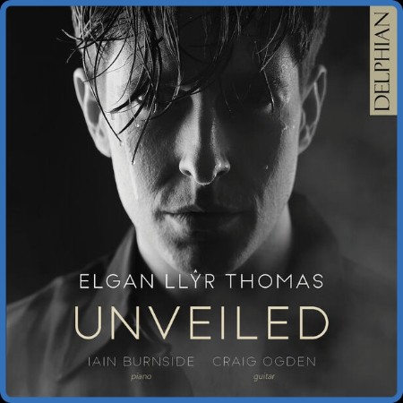 Various Composers - Unveiled Britten  Tippett  Gipps  Browne  Thomas (2023)