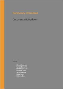 Democracy unrealized  Documenta 11, Platform 1