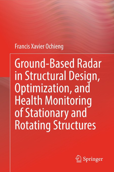 Ground-Based Radar in Structural Design, Optimization, and Health Monitoring of St... 212858bc5cc72594f91e4cea17033cc6