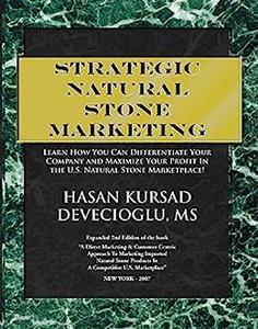 Strategic Natural Stone Marketing It is time to strategically manage natural stone marketing