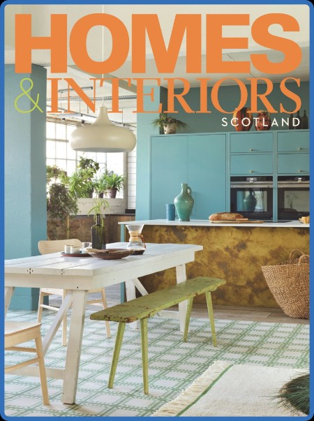 Homes & Interiors Scotland - June 2023 C91b3f3588e658de6f63b5479b2d3ad0