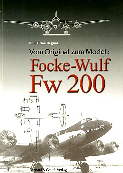 Vom Original zum Modell: Focke-Wulf Fw-200 (Teil 1-Zivile Ausfuhrungen)