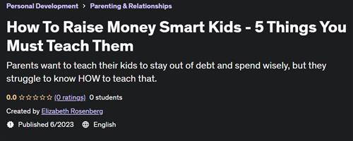 How To Raise Money Smart Kids - 5 Things You Must Teach Them