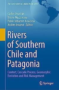 Rivers of Southern Chile and Patagonia