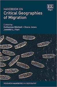 Handbook on Critical Geographies of Migration