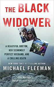 The Black Widower A Beautiful Doctor, Her Seemingly Perfect Husband and a Chilling Death