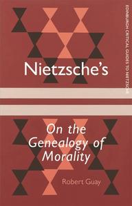 Nietzsche’s On the Genealogy of Morality A Critical Introduction and Guide (Edinburgh Critical Guides to Nietzsche)