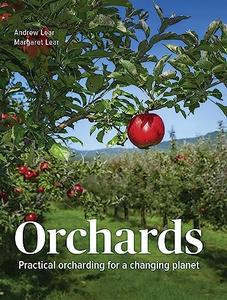 Orchards Practical Orcharding For A Changing Planet