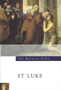 The Navarre Bible Saint Luke's Gospel