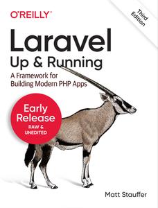 Laravel Up & Running, 3rd Edition (2nd Early Access)