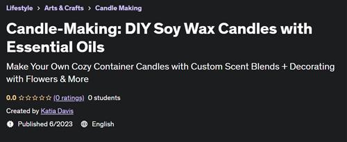 Candle-Making DIY Soy Wax Candles with Essential Oils