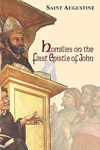 Homilies on the First Epistle of John (Works of Saint Augustine)