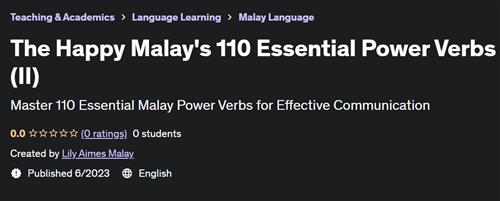 The Happy Malay’s 110 Essential Power Verbs (II)