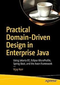Practical Domain-Driven Design in Enterprise Java Using Jakarta EE