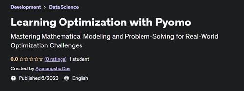 Learning Optimization with Pyomo