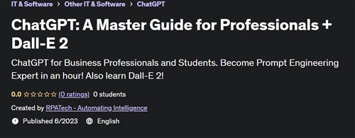 ChatGPT A Master Guide for Professionals + Dall-E 2