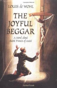 The Joyful Beggar St. Francis of Assisi