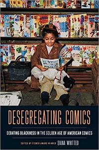 Desegregating Comics Debating Blackness in the Golden Age of American Comics