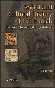 Social and Cultural History of the Punjab Prehistoric, Ancient and Early Medieval