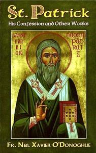 St. Patrick His Confession and Other Works