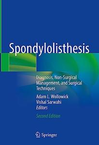 Spondylolisthesis Diagnosis, Non-Surgical Management, and Surgical Techniques (2nd Edition)